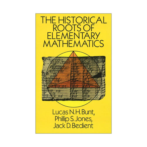 英文原版 The Historical Roots of Elementary Mathematics 初等数学的历史根源 Lucas N. H. Bunt 英文版 进口英语原版书籍