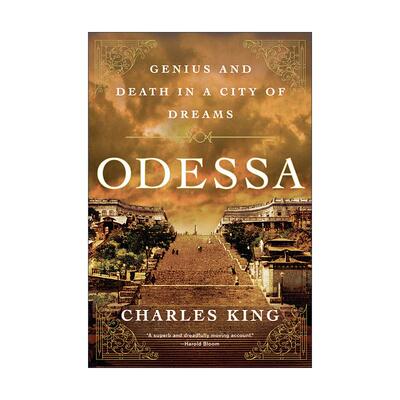 英文原版 Odessa 一座梦想之城的创造与死亡 敖德萨的历史 查尔斯·金 英文版 进口英语原版书籍