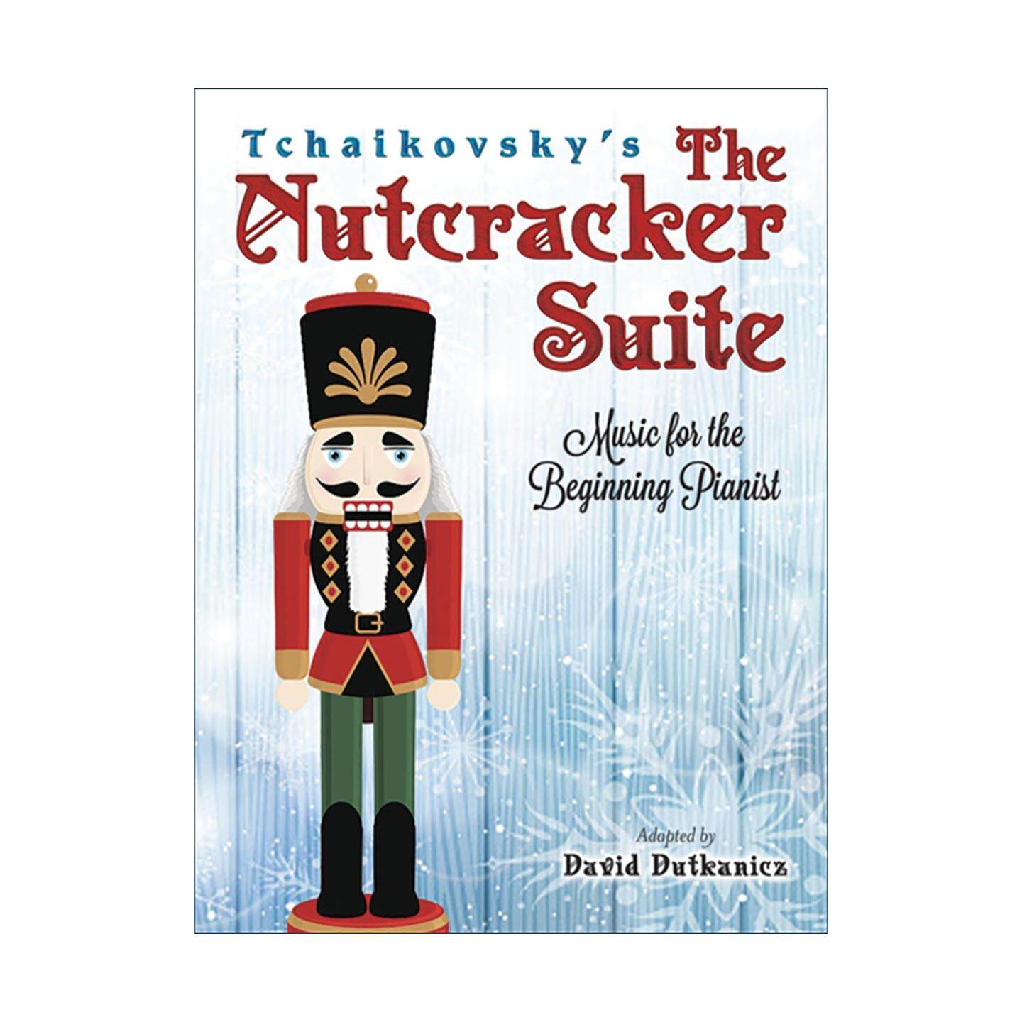 英文原版 Tchaikovsky's The Nutcracker Suite 柴可夫斯基的胡桃夹子组曲 经典芭蕾舞曲 钢琴初学者练习指南 进口英语原版书籍