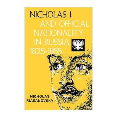 英文原版 Nicholas I and Official Nationality in Russia 1825-1855 尼古拉一世与俄罗斯的官方国籍 俄罗斯史作者