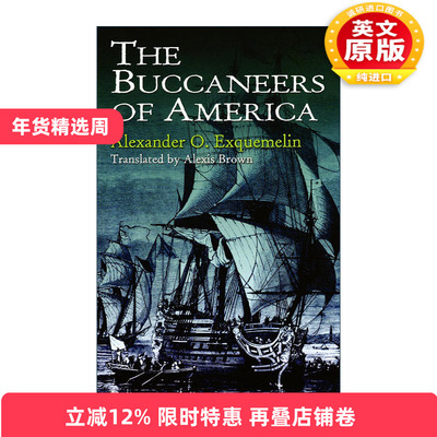 英文原版 The Buccaneers of America 美国海盗 编年史 加勒比海 中美洲海岸线 Alexander O. Exquemelin 英文版 进口英语原版书籍
