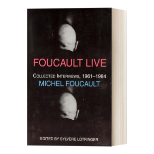 福柯生活 Foucault 1961 英文原版 1984年访谈合集 英文版 Collected Michel Live 进口书籍 Interviews 哲学 1984