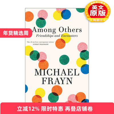 英文原版 Among Others Friendships and Encounters 他者之间 友谊与相遇 英国剧作家小说家迈克尔·弗莱恩回忆录 进口英语书籍