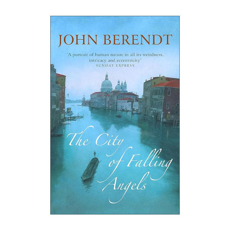 英文原版 The City of Falling Angels 天使坠落的城市 历史纪实小说 约翰·伯兰特 John Berendt 英文版 进口英语原版书籍