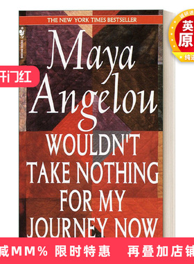 英文原版 Wouldn't Take Nothing for My Journey Now 此刻不再小视我的行程 传记 Maya Angelou 英文版 进口英语原版书籍