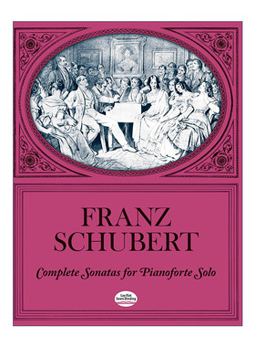 英文原版 Complete Sonatas for Pianoforte Solo 弗朗茨·舒伯特钢琴独奏奏鸣曲全谱 Franz Schubert 英文版 进口英语原版书籍