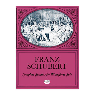 英文原版 Complete Sonatas for Pianoforte Solo 弗朗茨·舒伯特钢琴独奏奏鸣曲全谱 Franz Schubert 英文版 进口英语原版书籍