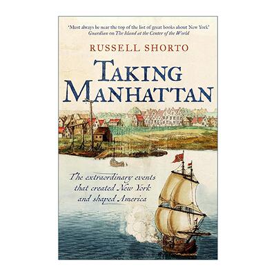英文原版 Taking Manhattan 攻取曼哈顿 缔造纽约并塑造美国的非凡事件 精装 英文版 进口英语原版书籍