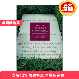 英文原版 Shelley The Pursuit New York Review Books Classics 雪莱传 追求 Richard Holmes 英文版 进口英语原版书籍