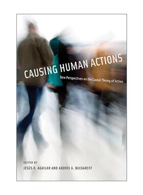 英文原版 Causing Human Actions 引起人类行为 行为因果理论的新视角 英文版 进口英语原版书籍
