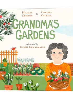 英文原版 Grandma's Gardens 祖母的花园 希拉里·克林顿的母女故事 儿童精装绘本 4-8岁 Hillary Clinton 英文版 进口英语书籍