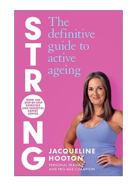 英文原版 Strong The Definitive Guide to Active Ageing 强壮 积极变老的自我提升指南 Jacqueline Hooton 中老年人群的健身技巧