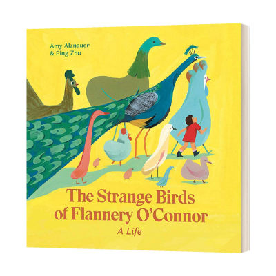 英文原版 Strange Birds of Flannery O'Connor 弗兰纳里奥康纳的鸟 Ping Zhu插画 精装绘本 英文版 进口英语原版书籍儿童全英语书