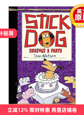 英文原版 Stick Dog Crashes a Party 史迪狗破坏了一个聚会 精装 英文版 进口英语原版书籍