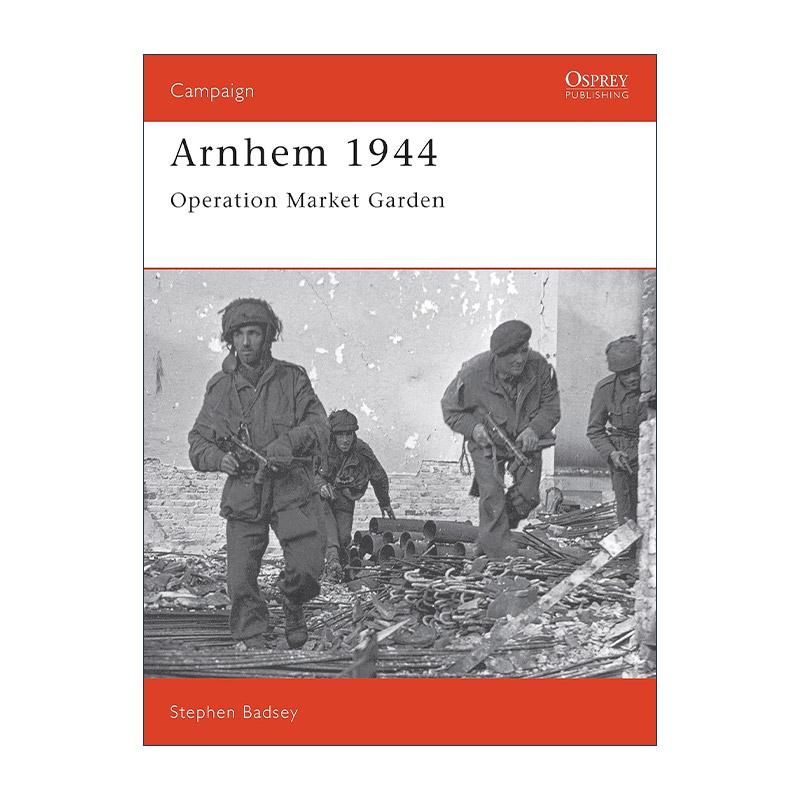 英文原版 Arnhem 1944 二战阿纳姆市场花园行动 战争历史系列 英文版 进口英语原版书籍