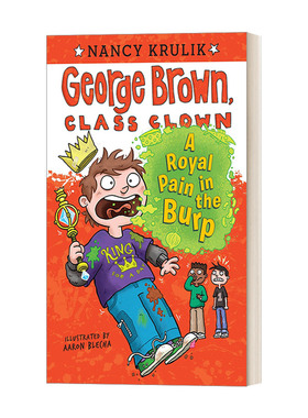 英文原版 A Royal Pain in the Burp #15 乔治布朗系列15 校园搞笑王 儿童章节书桥梁书 插画Aaron Blecha 英文版 进口英语原版书