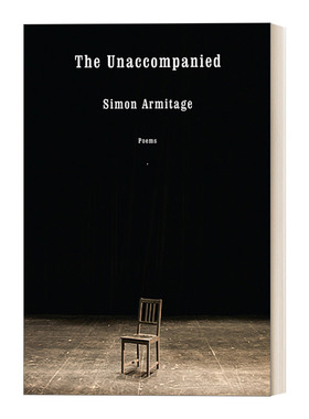 英文原版 The Unaccompanied: Poems 无人陪伴：诗歌 前瞻诗歌奖得主Simon Armitage 精装收藏版 英文版 进口英语原版书籍