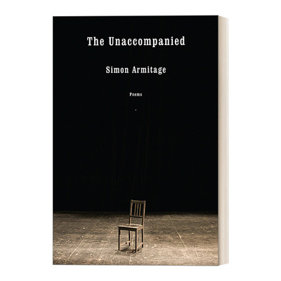 英文原版 The Unaccompanied: Poems 无人陪伴：诗歌 前瞻诗歌奖得主Simon Armitage 精装收藏版 英文版 进口英语原版书籍