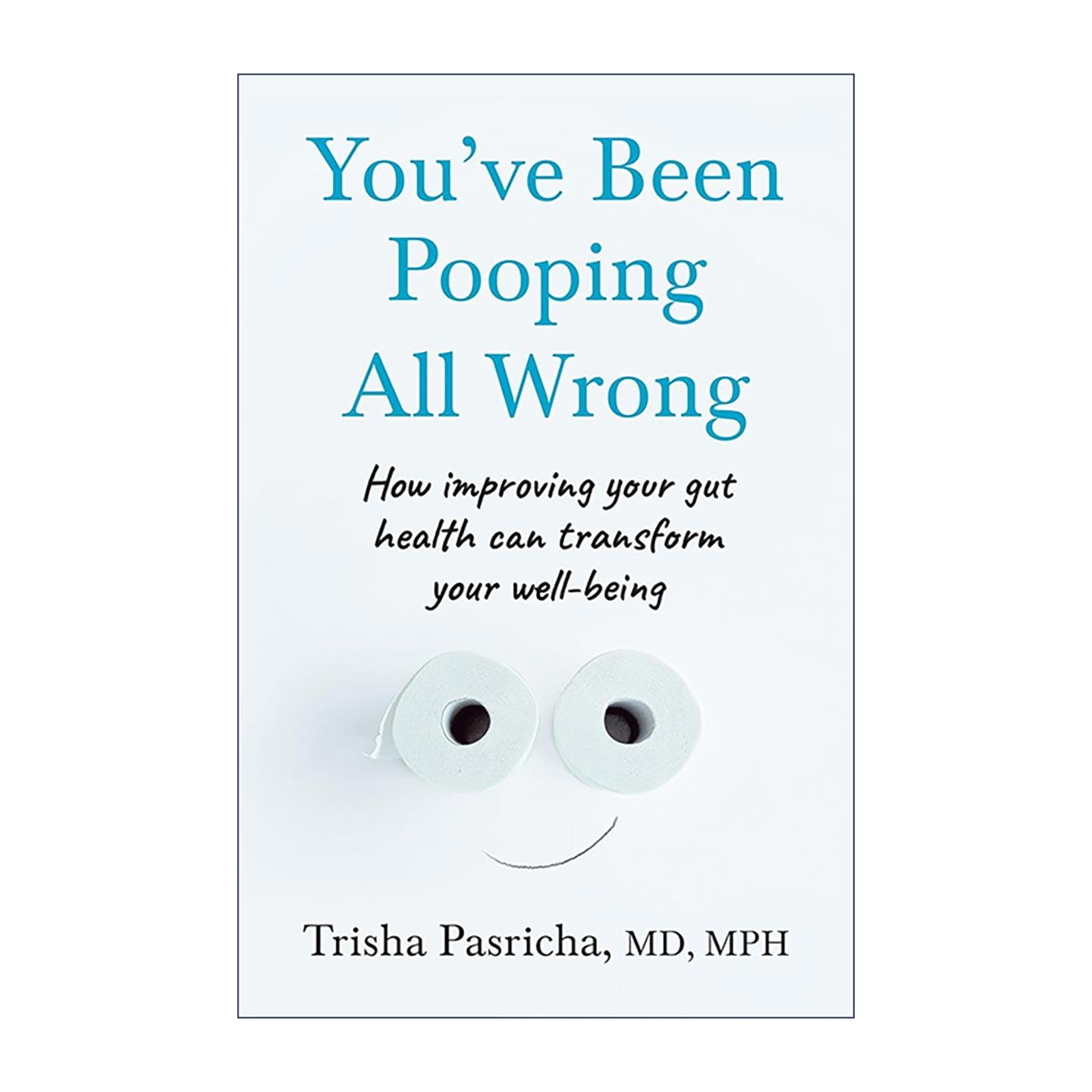 英文原版 You’ve Been Pooping All Wrong 你一直都在错误排便 排便快乐指南 健康科普 胃肠医学 英文版 进口英语原版书籍