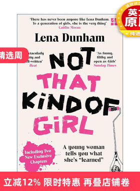 英文原版 Not That Kind of Girl 不是那种女孩 莉娜?杜汉姆Lena Dunham 好莱坞成名回忆录 英文版 进口英语原版书籍