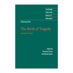 Birth 悲剧 剑桥哲学史文本系列 进口书籍 英文原版 Writings Tragedy 英文版 and 尼采 Other The 诞生和其他著作 Nietzsche