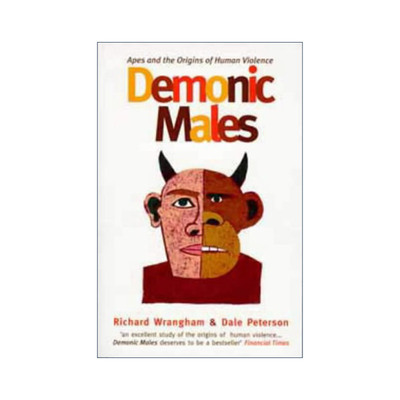 英文原版 Demonic Males 雄性恶魔 类人猿与人类暴力的起源 理查德·兰厄姆 戴尔·彼得森 英文版 进口英语原版书籍