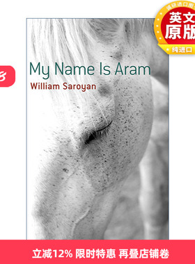 英文原版 My Name Is Aram 我叫阿拉姆 传记小说 William Saroyan 英文版 进口英语原版书籍