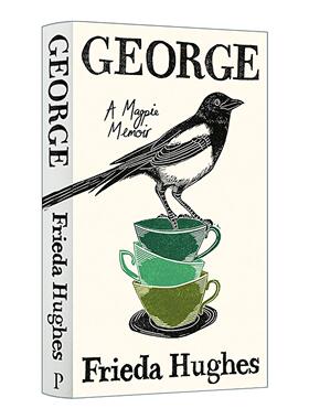 英文原版 George A Magpie Memoir 乔治 一只喜鹊的回忆录 Frieda Hughes 精装 英文版 进口英语原版书籍