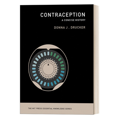 英文原版 Contraception The MIT Press Essential Knowledge series 避孕简史 MIT新概念知识读本 医学研究 生育 Donna J Drucker