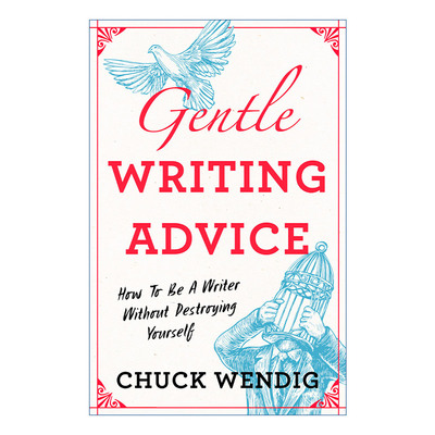 英文原版 Gentle Writing Advice 温柔的写作建议 如何成为一名作家而不毁掉自己 Chuck Wendig 英文版 进口英语原版书籍