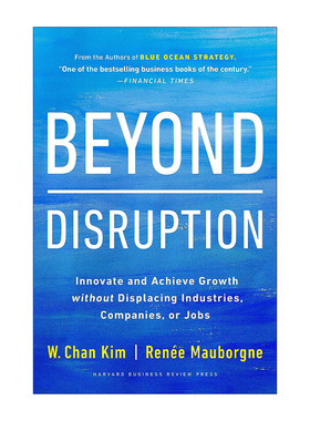 英文原版 Beyond Disruption 超越颠覆 在不换行业 公司或工作岗位的情况下进行创新并实现增长 Chan Kim 精装 进口英语原版书籍