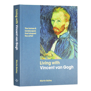 with Bailey Martin 印象派 英文原版 Living 英文版 van Vincent 英语艺术类书籍 和梵高生活在一起 Gogh 进口原版 精装