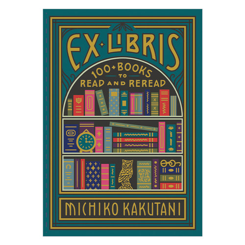 英文原版 Ex Libris 角谷美智子的藏书架 100本值得一读再读的经典 普利策评论奖得主 纽约时报前首席书评人 英文版 进口英语书