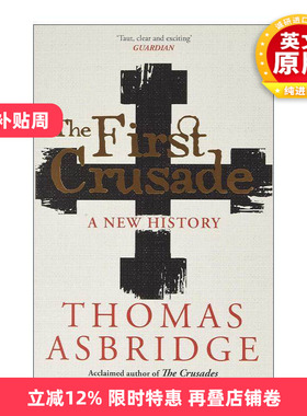 英文原版 The First Crusade 第一次十字军东征新史 伦敦大学玛丽皇后学院教授Thomas Asbridge 英文版 进口英语原版书籍