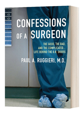 英文原版 Confessions of a Surgeon 一个医生的自白 手术室门后的复杂人生 英文版 进口英语原版书籍
