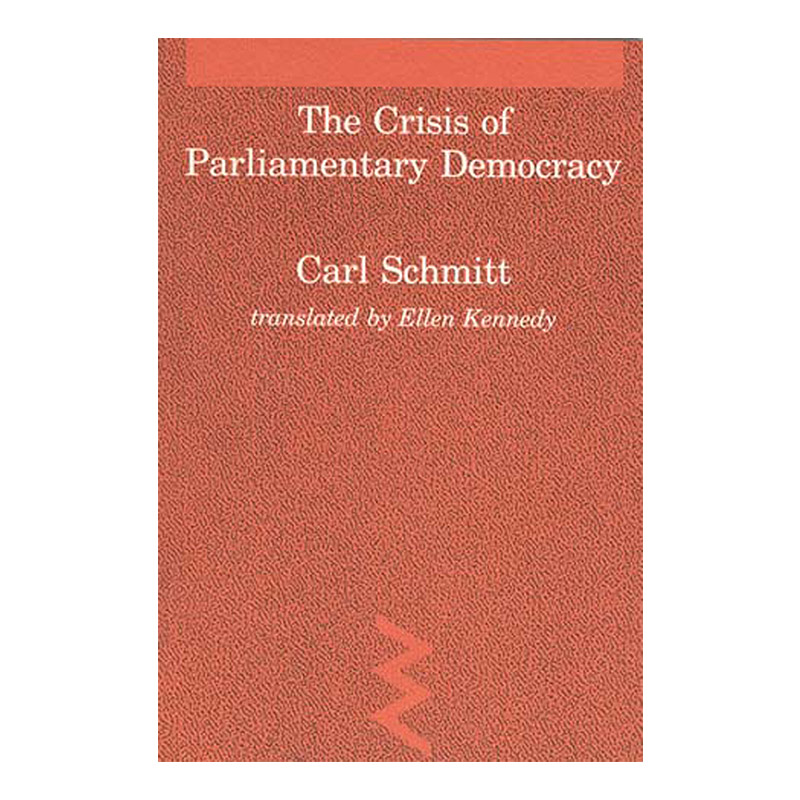 英文原版 The Crisis of Parliamentary Democracy The MIT Press 议会民主制的危机 Carl Schmitt 英文版 进口英语原版书籍