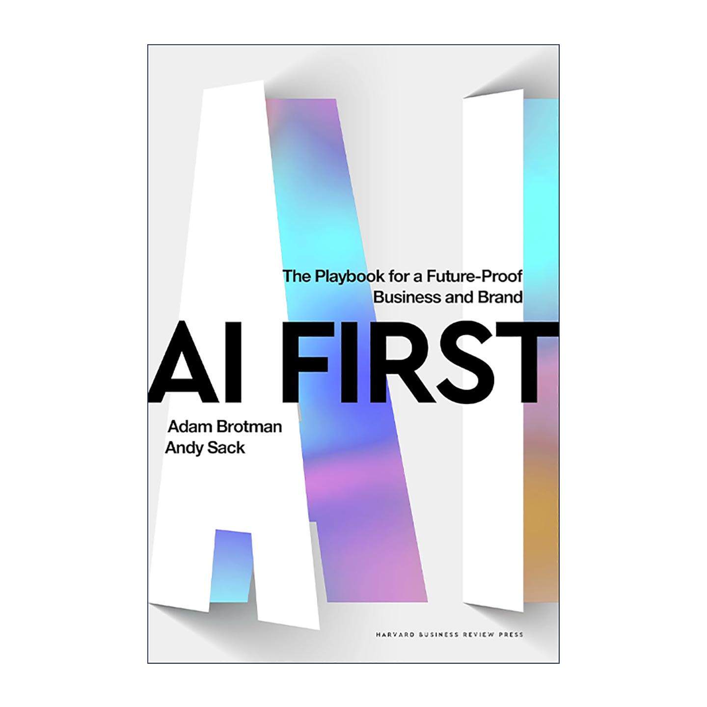 英文原版 AI First 人工智能优先 面向未来的企业和品牌指南 星巴克初任CDOAdam Brotman 精装 英文版 进口英语原版书籍
