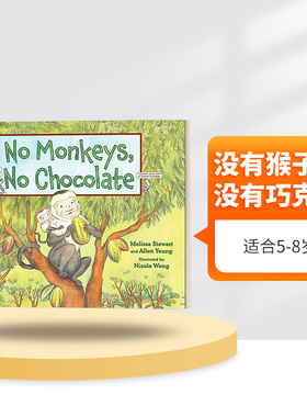 英文原版绘本 No Monkeys  No Chocolate 没有猴子就没有巧克力 Melissa Stewart 5-8岁儿童植物科普绘本 英文版 进口英语原版书籍