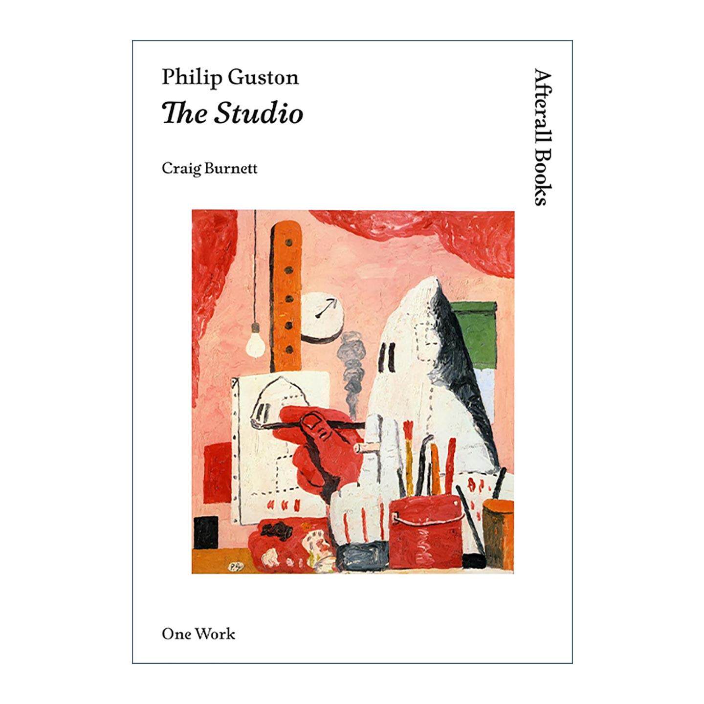 英文原版 Philip Guston 菲利普·加斯顿 工作室 绘画作品 艺术批评 Craig Burnett 英文版 进口英语原版书籍