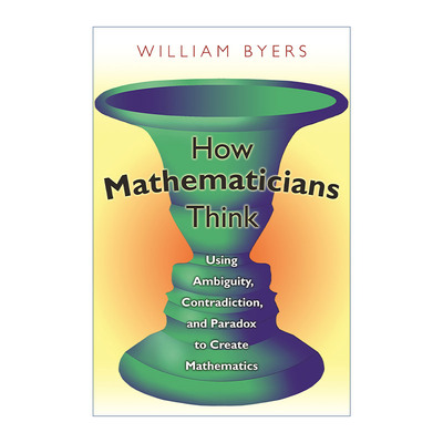 英文原版 How Mathematicians Think 数学家如何思考 用模棱两可 矛盾和悖论做数学 William Byers 英文版 进口英语原版书籍