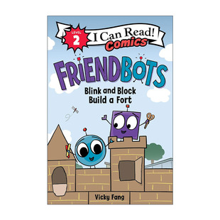 英文原版 Friendbots Blink and Block Build a Fort 朋友机器人 搭建堡垒 I Can Read Comics Level 2 英文版 进口英语原版书籍