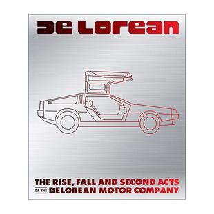 Second 崛起衰落与第二幕 Delorean Acts and Rise 精装 德罗宁汽车 英文版 Motor Fall Company The 英文原版 the