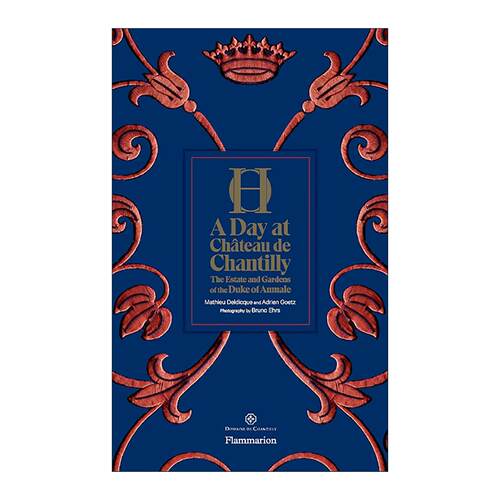 英文原版 A Day at Chateau De Chantilly 尚蒂伊城堡一天 公爵奥马莱庄园花园 艺术摄影画集精装 英文版 进口英语原版书籍