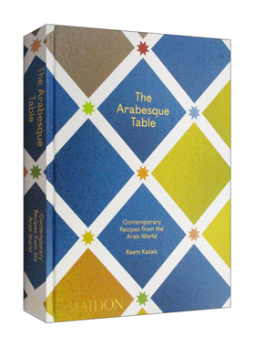阿拉伯式餐桌:来自阿拉伯的当代菜谱The Arabesque Table 特色菜式厨艺料理烹饪菜谱 英文原版