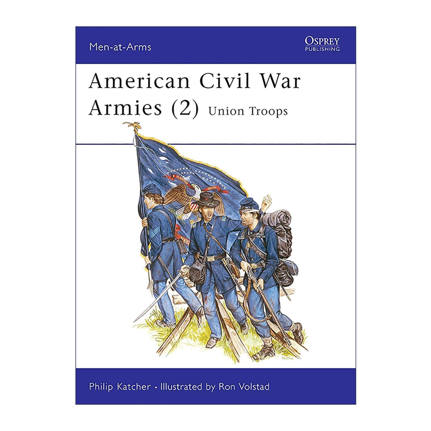 英文原版 American Civil War Armies (2) 美国南北战争中的军队 联邦军队 历史上的军队系列 英文版 进口英语原版书籍