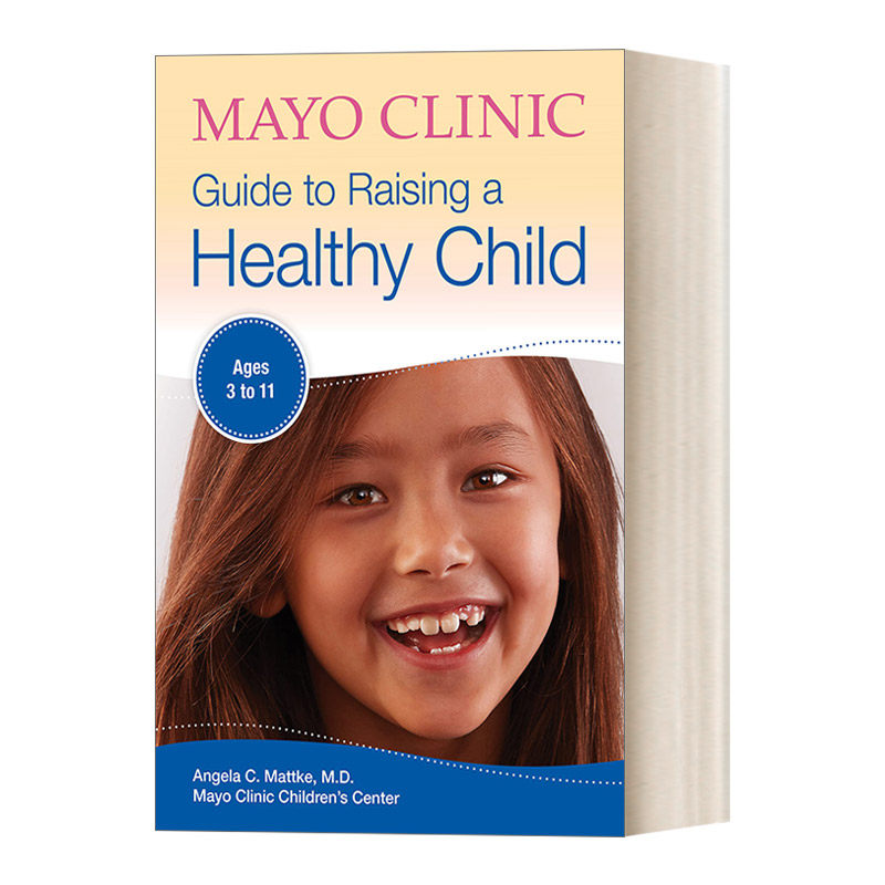 英文原版 Mayo Clinic Guide to Raising a Healthy Child 梅奥养育健康儿童指南 Dr. Angela C. Mattke M.D. 英文版 进口英语书籍