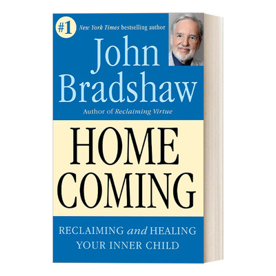 英文原版 Homecoming 别永远伤在童年 如何疗愈自己的内在小孩 心理学 John Bradshaw 英文版 进口英语原版书籍