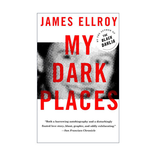 英文原版 My Dark Places 我心中的阴影 洛杉矶犯罪实录 传记 James Ellroy 英文版 进口英语原版书籍