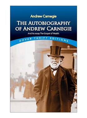 英文原版 The Autobiography of Andrew Carnegie and His Essay The Gospel of Wealth我的财富观 安德鲁·卡耐基自传 财富的福音