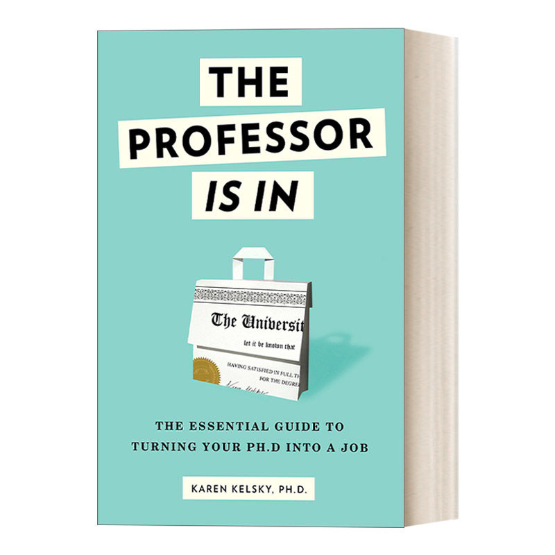 英文原版 The Professor Is In 博士学位就业指南 教育 求职 Karen Kelsky  Ph.D. 英文版 进口英语原版书籍